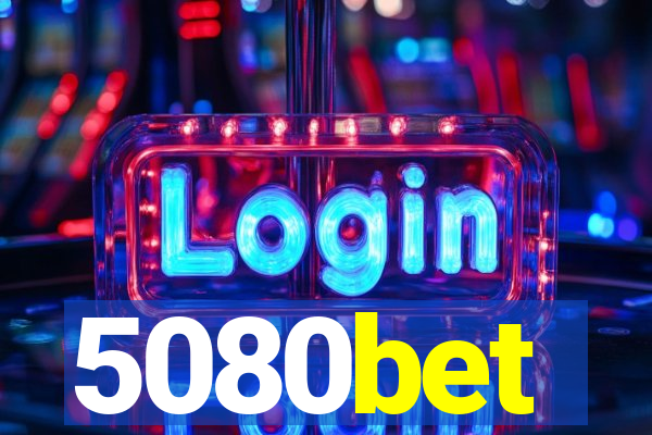 5080bet