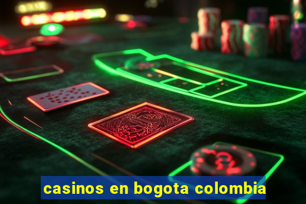 casinos en bogota colombia