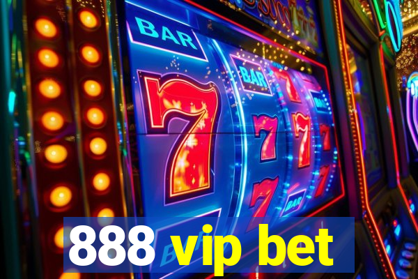 888 vip bet