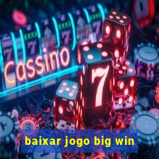 baixar jogo big win