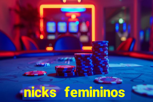 nicks femininos para jogos