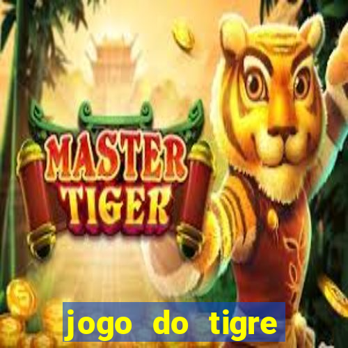 jogo do tigre plataforma chinesa