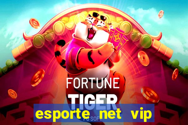 esporte net vip bet apostas