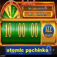 atomic pachinko