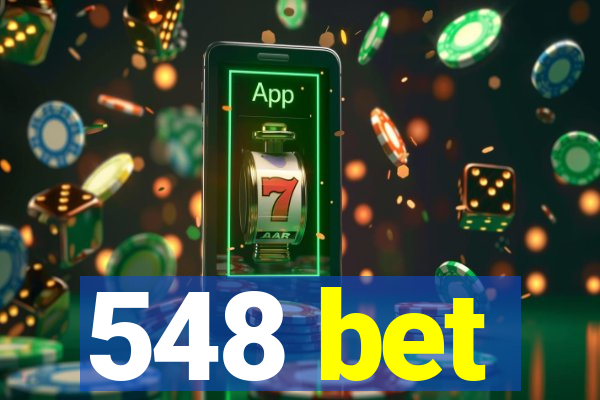 548 bet