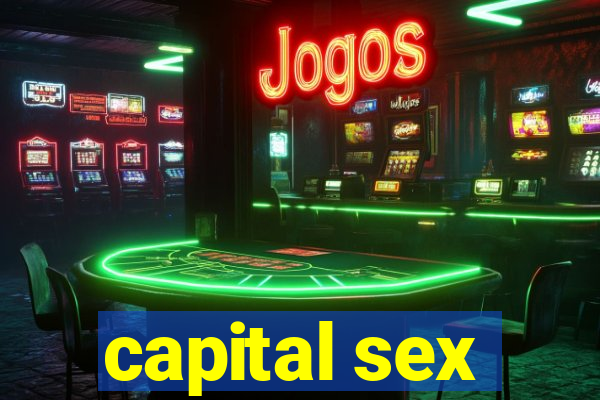 capital sex