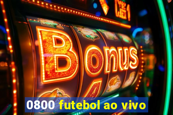 0800 futebol ao vivo