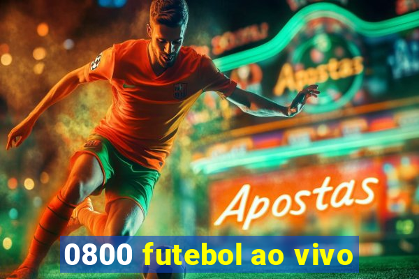 0800 futebol ao vivo