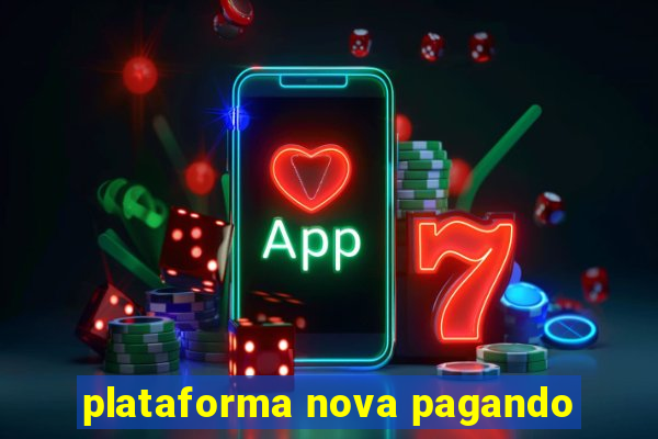 plataforma nova pagando