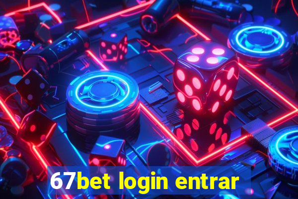 67bet login entrar