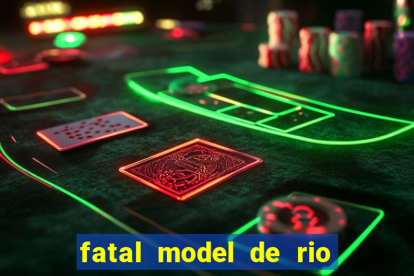 fatal model de rio claro sp
