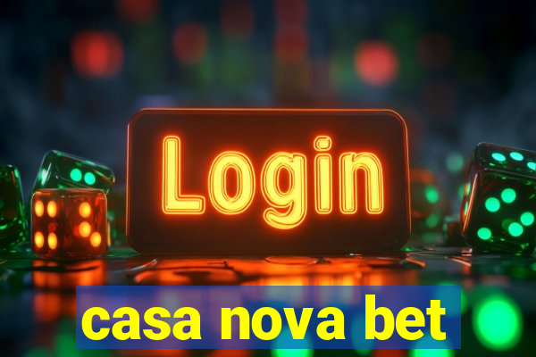casa nova bet