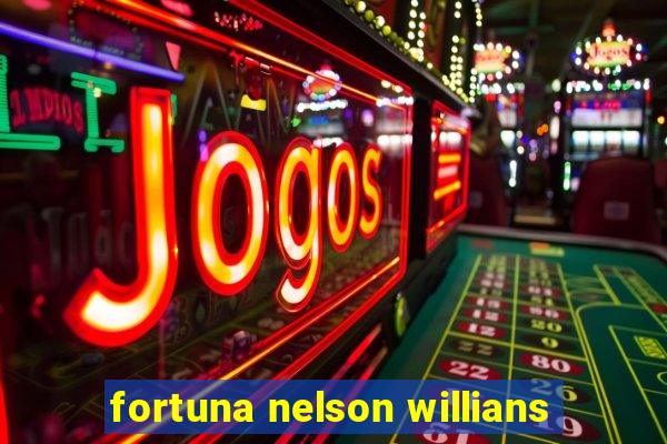 fortuna nelson willians