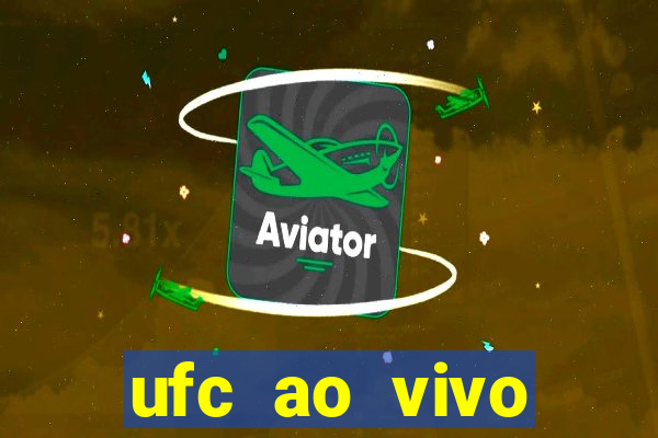 ufc ao vivo assistir online