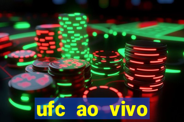 ufc ao vivo assistir online