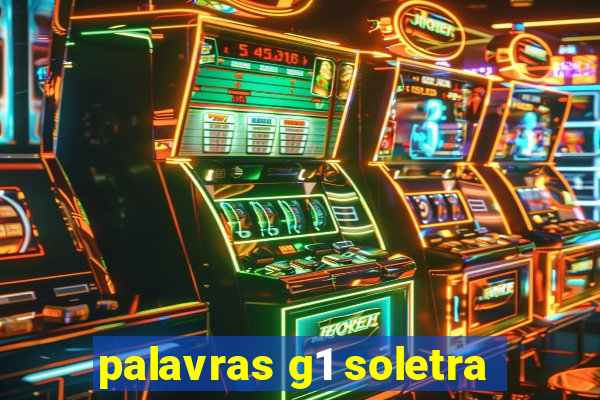 palavras g1 soletra