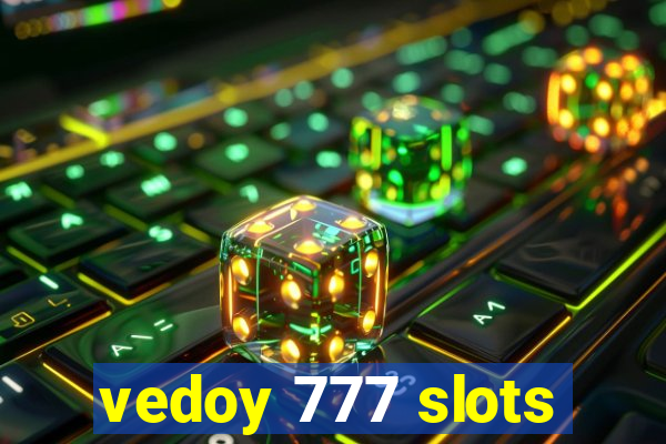 vedoy 777 slots