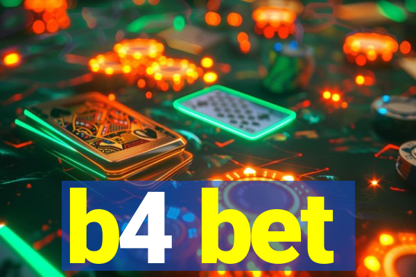 b4 bet