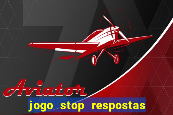 jogo stop respostas de a a z