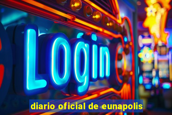diario oficial de eunapolis