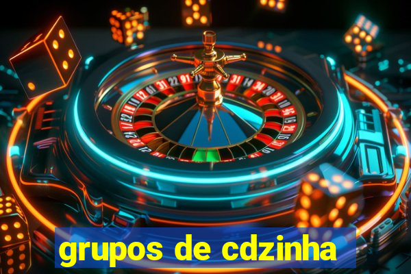 grupos de cdzinha