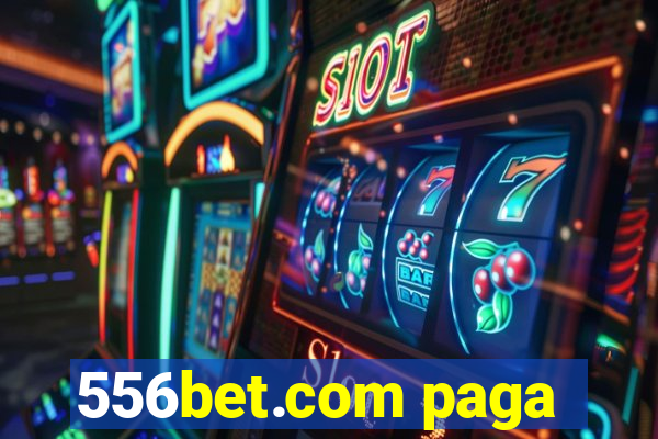 556bet.com paga