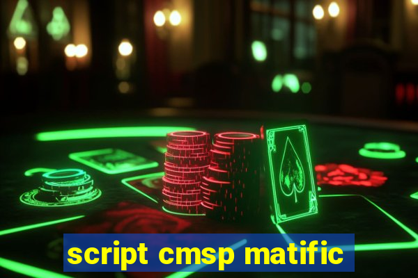 script cmsp matific