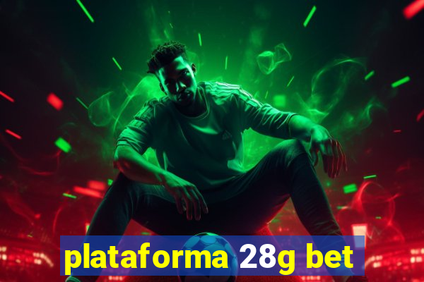 plataforma 28g bet