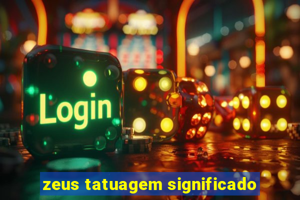 zeus tatuagem significado