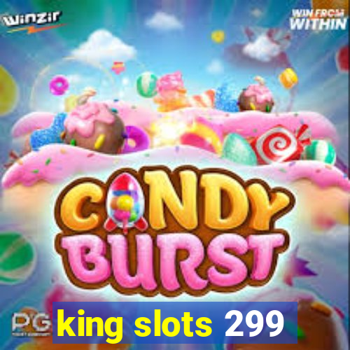 king slots 299