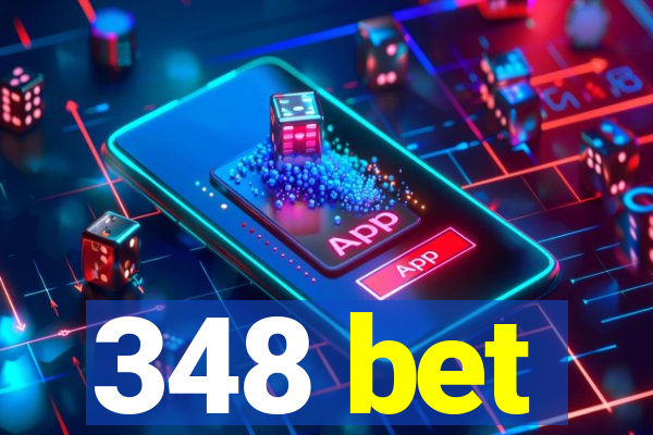 348 bet