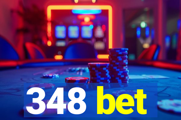 348 bet