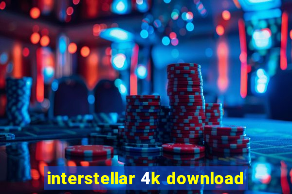 interstellar 4k download