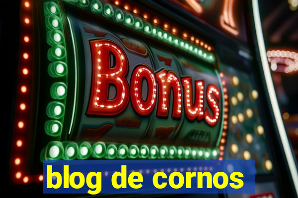 blog de cornos