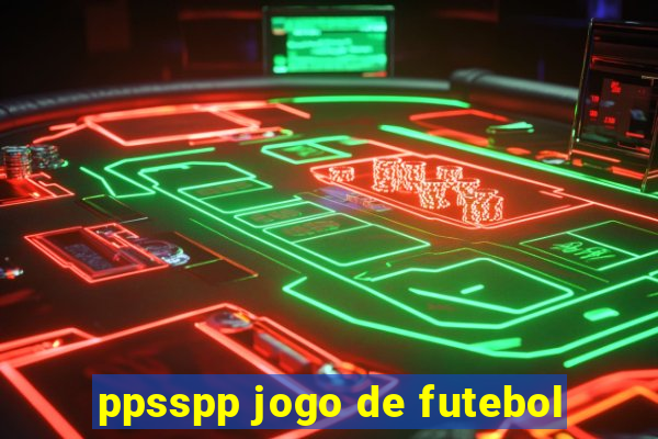 ppsspp jogo de futebol