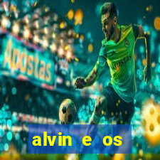 alvin e os esquilos redecanais
