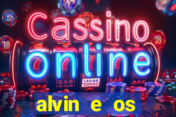 alvin e os esquilos redecanais