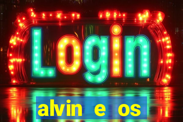 alvin e os esquilos redecanais