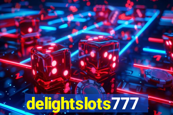 delightslots777
