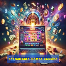 restaurante mattos cassino
