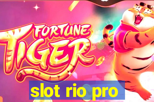 slot rio pro