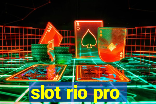 slot rio pro
