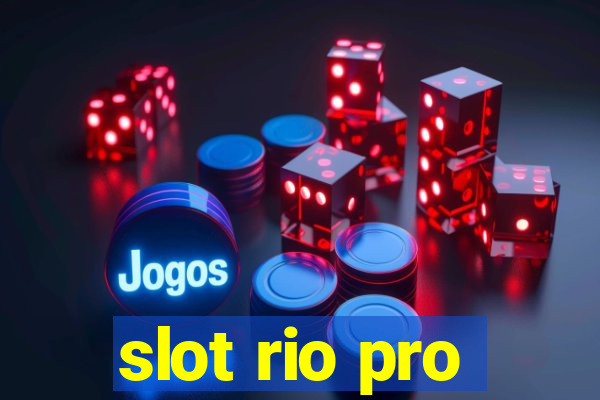 slot rio pro