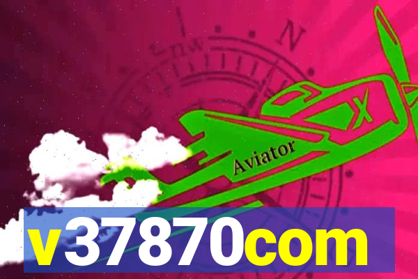 v37870com