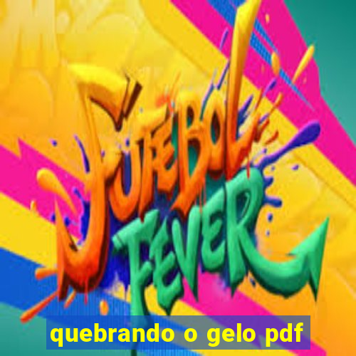 quebrando o gelo pdf