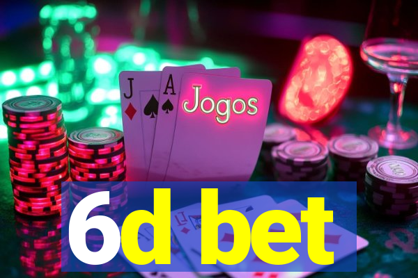6d bet