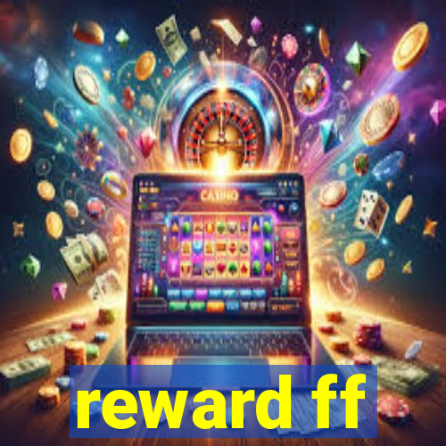 reward ff
