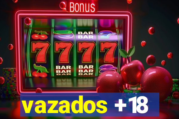 vazados +18