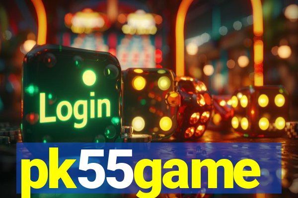 pk55game