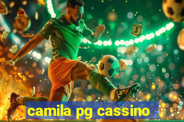 camila pg cassino